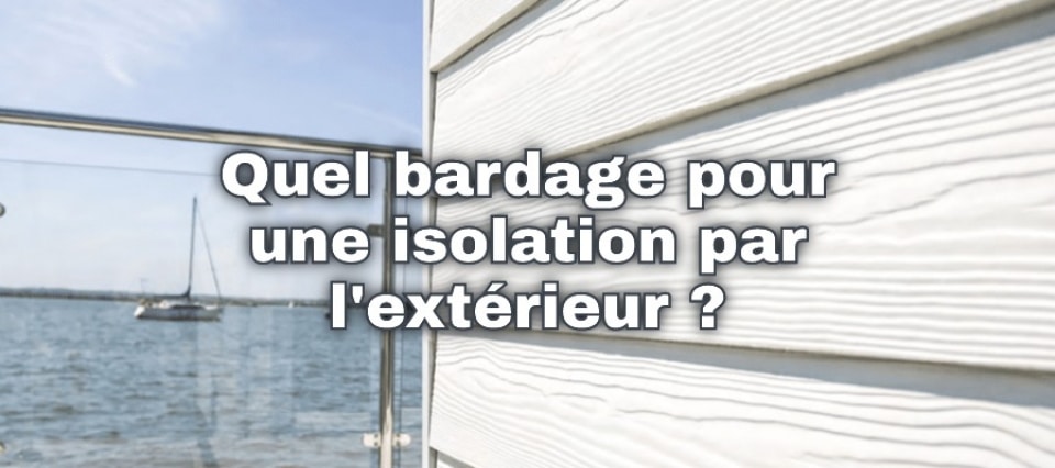L&rsquo;isolation thermique par l&rsquo;extérieur , quel bardage choisir pour sa maison ?